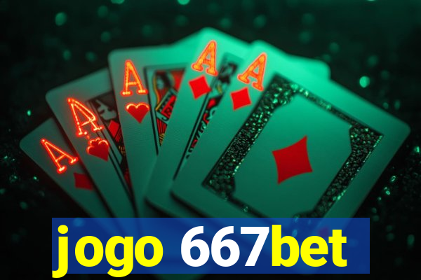 jogo 667bet